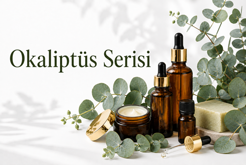 OKALİPTÜS SERİSİ